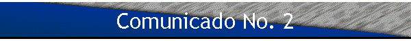 Comunicado No. 2